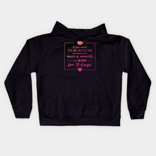 Insane woman funny quote for women's day. Kids Hoodie
